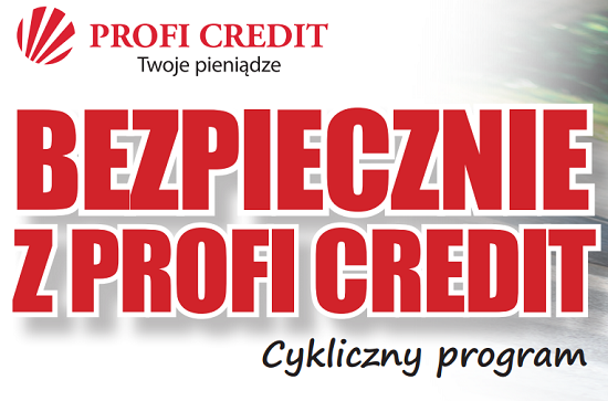 Rusza akcja Bezpiecznie z PROFI CREDIT!